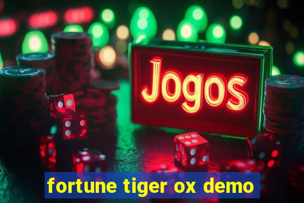 fortune tiger ox demo